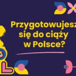 Webinary terminy: Przygotowujesz się do ciąży w Polsce?